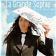 La Grande Sophie - Et Si C'Etait Moi